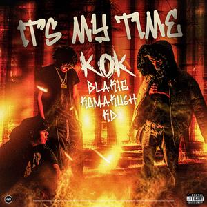IT'S MY TIME (feat. Blakie, REMEMBERTHEKAY & KD)