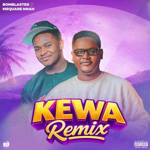 Kewa (feat. Msquare_nnah) (Remix version)