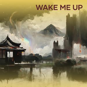 Wake me up