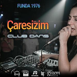 Çaresizim (Club Dans)