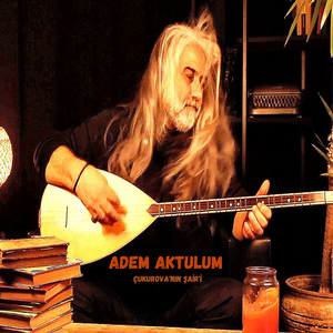 Çukurova'nın Şair'i