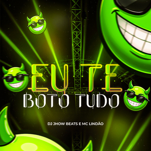 Eu te Boto Tudo