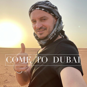 Come to Dubai