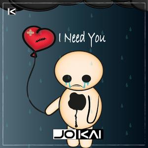 I Need You