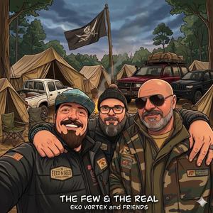 The Few & The Real