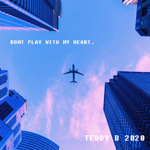 Dont Play with My Heart