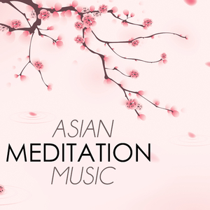 Asian Zen (Zen Music)