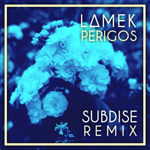 Perigos (Subdise Remix)