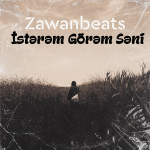 İstərəm Görəm Səni