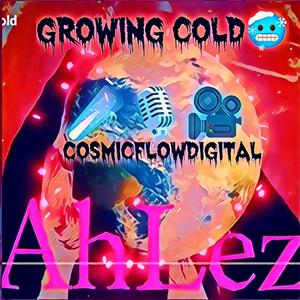 AhLez #GrowingCold