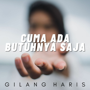 Cuma Ada Butuhnya Saja