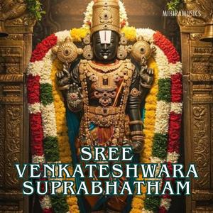 SRI VENKATESHWARA SUPRABHATHAM