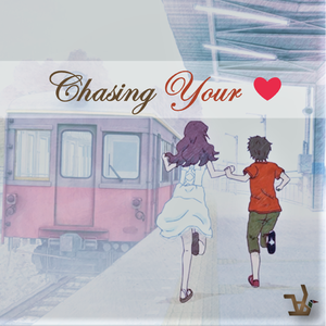Chasing Your Heart