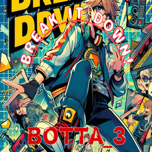 Break It Down!