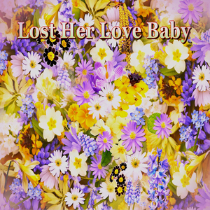 Lost Her Love Baby