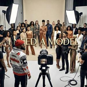 I Need A Model
