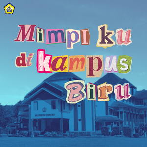 Mimpiku di Kampus Biru