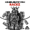 KINGMESZYAH - RACKZ