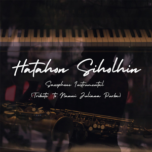 Hatahon Siholhin (Saxophone) (Instrumental)