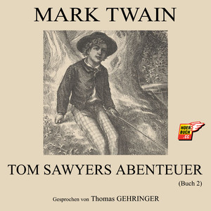 Kapitel 26: Tom Sawyers Abenteuer (Buch 2) (Teil 7)