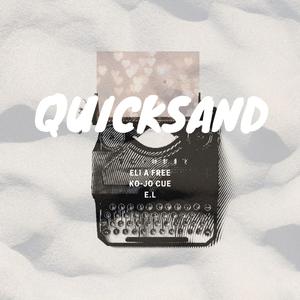 Quicksand (feat. E.L & Ko-Jo Cue)