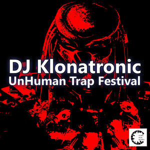 Unhuman Trap Festival