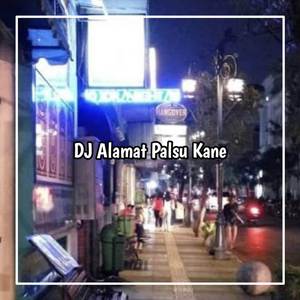 DJ ALAMAT PALSU - KESANA KEMARI MEMBAWA ALAMAT NAMU YANG KUTEMUI BUKAN DIRINYA