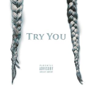 Try You