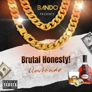 Brutal Honesty!
