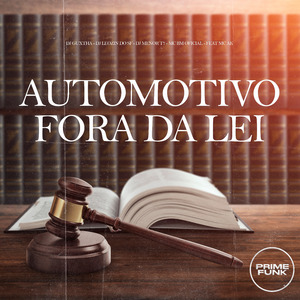 Automotivo Fora Da Lei