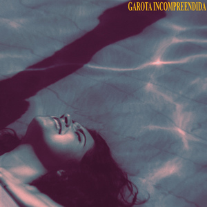 Garota Incompreendida