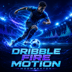 Dribble Fire Motion Moombahton
