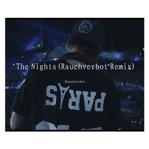 Avicii-The Nights（Rauchverbot remix）
