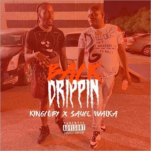 Back Drippin (feat. Sauce Walka)