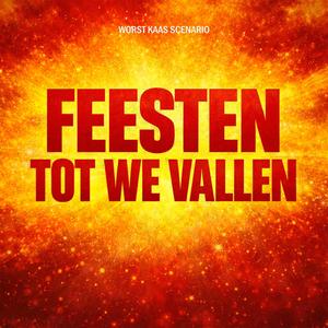 Feesten Tot We Vallen