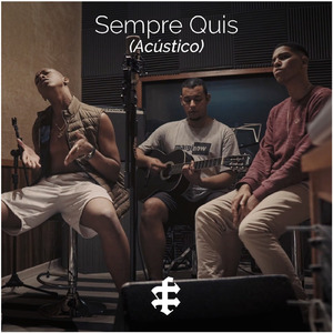 Sempre Quis (Acústico)