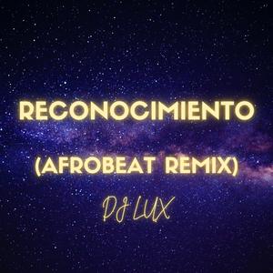 Reconocimiento (Afrobeat Remix)