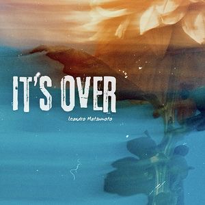 It’s over (2019 Remastered) (Remastered)