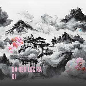DA DEN LUC RA DI