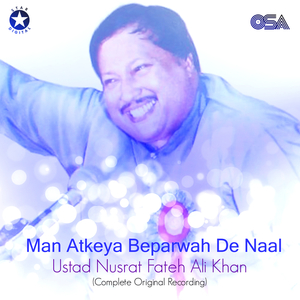 Man Atkeya Beparwah De Naal (Complete Original Recording)