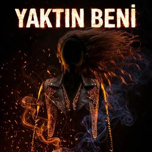 Yaktın Beni