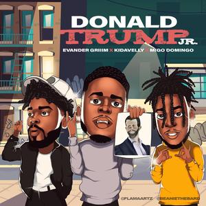 Donald Trump Jr. (feat. Evander Griiim & Migo Domingo) (Radio Edit) (Radio Edit)