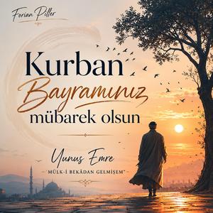 Mülk-i Bekâdan Gelmişem - Kurban Bayramı