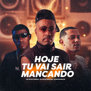 Hoje Tu Vai Sair Mancando