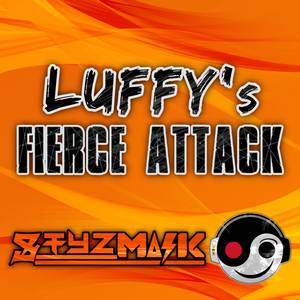 Luffy's Fierce Attack (From "One Piece") (Cover Version)