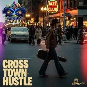 Cross Town Hustle