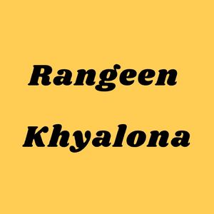 Rangeen Khyalona