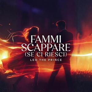 FAMMI SCAPPARE (SE CI RIESCI)