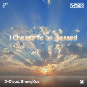 I Choose To Be Blessed