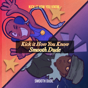 Kick It How You Know